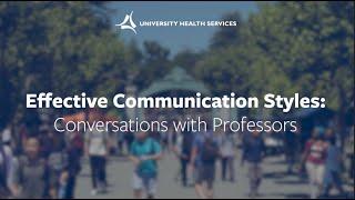 Effective Communication Styles: Conversations with Professors