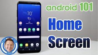 Android 101: Home Screen Customization (Feat. Galaxy S8+)