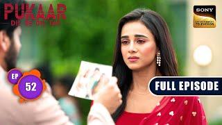 Vedika's True Identity | Pukaar - Dil Se Dil Tak - Ep 52 | Full Episode | 6 Aug 2024