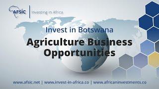 Invest Botswana Agriculture - Business Opportunities in Botswana Farming