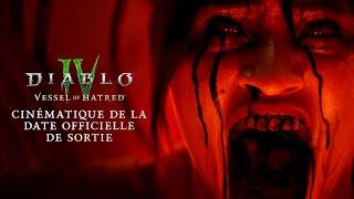 Diablo IV | Vessel of Hatred | Cinématique de la date officielle de sortie