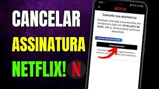 COMO CANCELAR NETFLIX PELO CELULAR