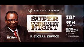 SUPER CONQUEST NIGHT| Salem Family Central, Wuye | 31 December, 2024