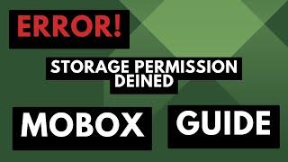 How to Fix the "Storage Permission Denied" Error When Installing Mobox Emulator on Android?