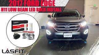 LASFIT H11 LED headlight low beam bulbs install on Ford Edge 2018 2017 2016 2015