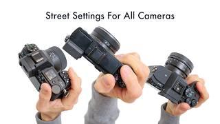 Good Street Settings For All Cameras –I Use These Settings Every Day