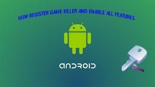 How to register Game killer and enable all features