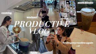 productive days in my life ️ | finding my routine again, workout, cooking, work blocks, hauls!