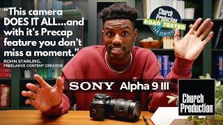 Rohn Starling "Road Tested" Sony's Alpha 9 III Camera for Church Production