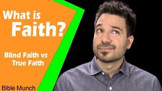 What is Faith? - Blind Faith vs True Faith | Psalm 28:7 Bible Devotional | Bible Study