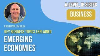 Emerging Economies | A-Level & IB Business
