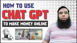 How to make money with chatgpt by Shahid Naeem. 