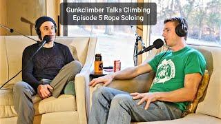 Gunkclimber Talks Climbing- Episode 5- May Edition- Rope Soloing Wild Country Revo, GriGri, and more