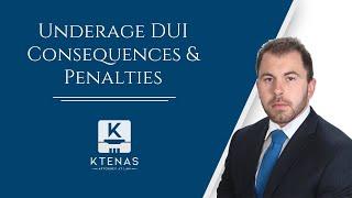 Underage DUI Consequences & Penalties