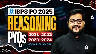 IBPS PO 2025 Reasoning | Reasoning Previous Year Paper | 2021-22-23-24 | Shubham Sir