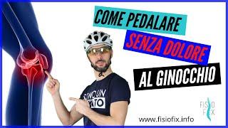 Ciclismo dolore al ginocchio - come eliminare il dolore in bicicletta