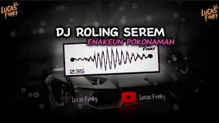 DJ ROLING SEREM (ARYA RMX)  ENAKEUNN