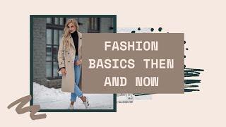 MODE BASICS VOR 10 JAHREN UND HEUTE | AKTUELLE TRENDS | FASHION  MYTHEN |