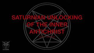 Saturnian Unlocking Of The Inner Antichrist (The Vindex)