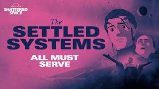 Starfield: The Settled Systems - All Must Serve