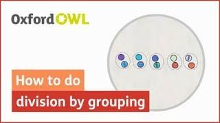 How to do division by grouping | Oxford Owl