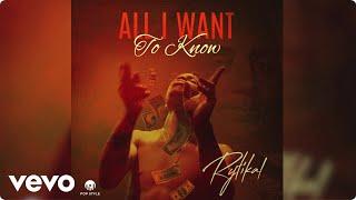 Rytikal - All I Want To Know | Official Audio