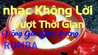 nhạc Không Lời Rumba - Vọng Gác Đêm Sương  #nhackhongloi #cườngdưỡngsinh #hòatấuRumba