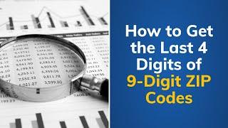 ZIP+4 Code™ Lookup: How To Get the Last 4 Digits of 9-Digit ZIP Codes | Tutorial