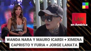 Wanda Nara y Mauro Icardi + Ximena Capristo y Furia + Jorge Lanata#Lam | Programa completo (11/7/24)