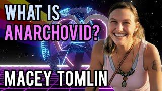 What is Anarchovid? with Macey Tomlin