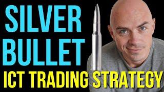 ICT Silver Bullet Strategy