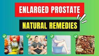 5 Remedies To Shrink An Enlarged Prostate | Natural Prostate Health Tips