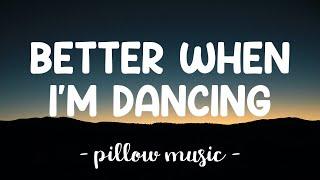 Better When I'm Dancing - Meghan Trainor (Lyrics) 