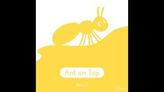 Story 2 - Ant on Top