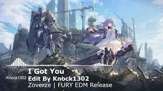 Zoverze - I Got You  | FURY EDM Release