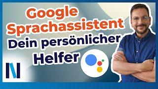 Mit dem Google Assistant machst Du das Smartphone zu Deinem Privat-Sekretär!