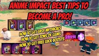 Best Tips to become a Pro on Anime Impact !!! Easy Mythicals + Best Gems Farm and more !!!