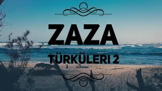 Zaza Türküleri 2 - En güzel parçalar