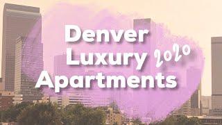 Luxury Apartment Search in Denver 2020 - 8 Tours + Moving Tips $1,300