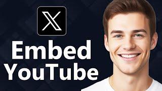 How To Embed YouTube Videos on X/Twitter - Quick Guide