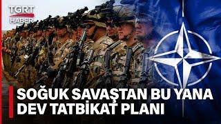 Rusya'nın Gizli Savaş Planı Ortalığı Karıştırmıştı... NATO'dan Dev Tatbikat Hazırlığı - TGRT Haber