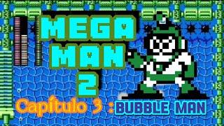 Mega Man 2 : Capítulo 3 , Bubble Man , lo único "difícil" es su nivel , no él :v