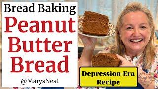 How to Make Depression Era Peanut Butter Bread Like They Did In The 1930s