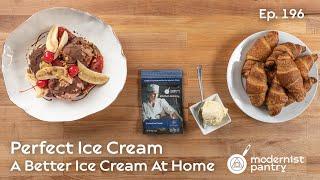 Perfect Ice Cream: A Better Ice Cream At Home. WTF - Ep. 196