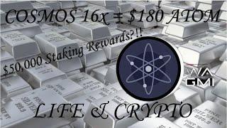 COSMOS 16X = $180 ATOM. HOW YOU CAN EARN $50,000 EVERY YEAR BY STAKING COSMOS!! Even $25K!! 50B MC!!