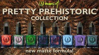 mooncat  PRETTY PREHISTORIC collection  new MATTE formula w flakies & reflective glitter! 