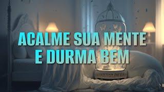 MEDITAÇÃO PARA DORMIR: MENTE CALMA