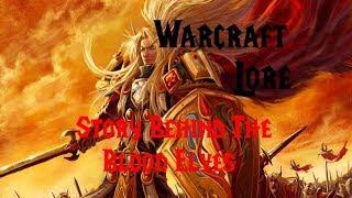 [Warcraft Lore] Story Behind The Blood Elves