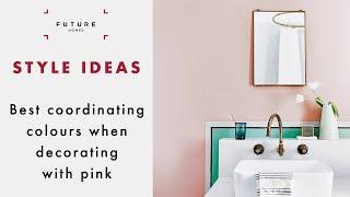 Best colours to go with pink | STYLE IDEAS | Future Homes Network