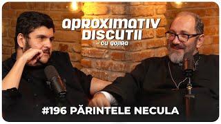 Parintele Necula: "Credinta nu danseaza la bara!" | Aproximativ Discutii cu Gojira | Podcast